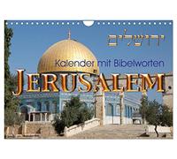 Jerusalem. Kalender mit Bibelworten (Wandkalender 2026 DIN A4 quer), CALVENDO Monatskalender: Entdecken Sie die Schönheit Jerusalems zusammen mit Worten aus der Bibel