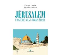 Vincent Lemire et Philippe Bernard – Jérusalem: L'histoire n'est jamais écrite – Broché