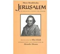 Jerusalem or on Religious Power and Judaism Moses Mendelssohn (Auteur)