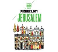 Pierre Loti – Jérusalem – Préface Jean-Claude Bourlès – Payot