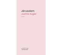 Jérusalem Portrait - Justine Augier - Actes sud - broché - Roman