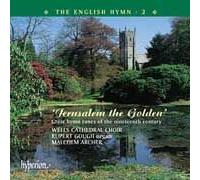Jerusalem The Golden - The English Hymn 2 (Archer/Gough)