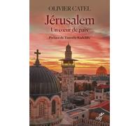Jérusalem un coeur de paix: Préface de Timothy Radcliffe