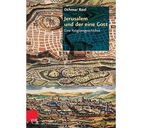 Jerusalem Und Der Eine Gott