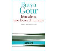 Jérusalem, une leçon d'humilité Batya Gour (Auteur), Sylvie Cohen (Traduction)