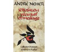Jérusalem - Vécu juif et message - André Neher - Rocher Eds Du - Livre