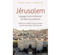 Jérusalem Voyage d’une chrétienne au coeur du judaïsme - Sofie Hamring - Beatitudes Eds - broché - Essai