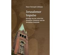 Jerusalemer Impulse: Beiträge aus der Arbeit der Jerusalem-Akademie und der Jerusalem-Gemeinde