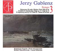 Jerzy Gablenz : Mélodies, vol. 3. Sygula, Gryniewicki, Kaczorowski, Mikolon. [Import]