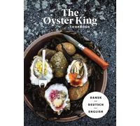 Jesper Danneberg Voss Colin John Seymour Jr. The Øyster King Cookbook (Poche)