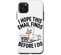 J'espère Que Cet E-Mail Vous Trouvera Avant Moi Angry Duck Coque pour iPhone 11 Pro Max