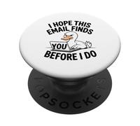 J'espère Que Cet E-Mail Vous Trouvera Avant Moi Angry Duck PopSockets PopGrip Adhésif