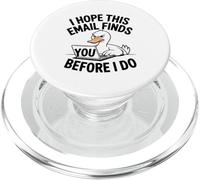 J'espère Que Cet E-Mail Vous Trouvera Avant Moi Angry Duck PopSockets PopGrip pour MagSafe