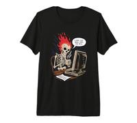 J'espère Que cet e-Mail Vous trouvera Bien Funny Work Meme Skeleton T-Shirt Haut de Gamme