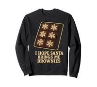 J'espère Que Le Père Noël m'apportera des Brownies et des pâtisseries de Noël Sweatshirt