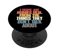 J'espère Que Mes Amis guérissent de Choses Dont Ils ne parlent Pas PopSockets PopGrip Adhésif