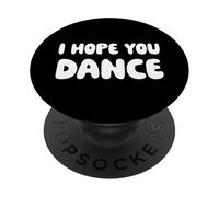 J'espère Que tu Danses PopSockets PopGrip Adhésif
