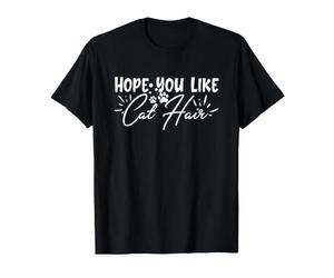 J'espère Que Vous Aimez Cat Hair Funny Pet Animal T-Shirt