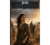 Jess: A Powerful South African Romance of Two Sisters, a Divided Heart, War, Ambition, and Sacrifice