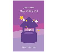 Jess And The Magic Wishing Well (The Jess Series)