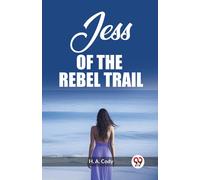 Jess Of The Rebel Trail