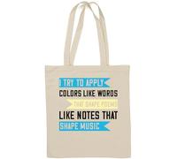J'essaie d'appliquer des couleurs comme des mots qui façonnent des poèmes, comme des notes qui façonnent la musique Sac fourre-tout en coton naturel blanc