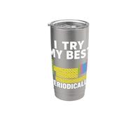 J'essaie de mon meilleur Tableau périodique Chimie Science Gobelet isotherme en acier inoxydable double paroi
