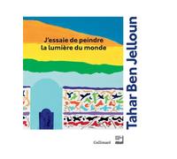 J'essaie De Peindre La Lumière Du Monde