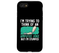 J'essaie de Penser à Une Blague sur Les amputés mais Je suis perplexe Coque pour iPhone SE (2020) / 7/8