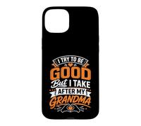 J'essaie d'être Bonne mais Je m'en Prends à ma Grand-mère Coque pour iPhone 15 Plus