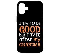 J'essaie d'être Bonne mais Je m'en Prends à ma Grand-mère Coque pour iPhone 16 Plus