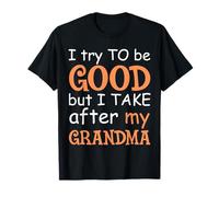 J'essaie d'être Bonne mais Je m'en Prends à ma Grand-mère T-Shirt