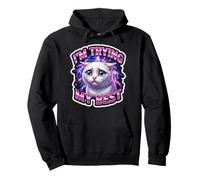J'essaie Mon Meilleur mème de Chat Stupide Qui pleure Sweat à Capuche