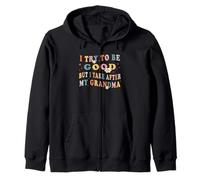 J'essaye d'être bon mais je prends après ma grand-mère Sweat à Capuche