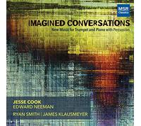 Jesse Cook (trumpet) - Imagined Conversations - New Music for Trumpet and Piano with Percussion | Michael Djupstrom, Libby Larsen, Zack Stanton, David Sterrett and John Williams