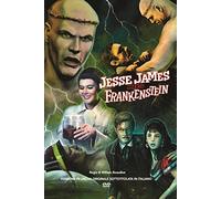 Jesse James Meets Frankenstein
