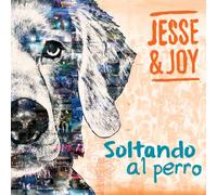 Jesse & Joy - Soltando El Perro