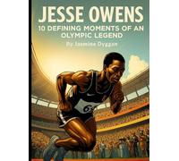 Jesse Owens: 10 Defining Moments of an Olympic Legend