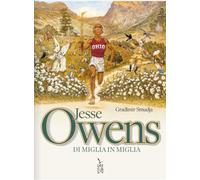 Jesse Owens. Di miglia in miglia