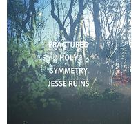 Jesse Ruins - Fractured Holy Symmetry [Import]