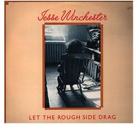 JESSE WINCHESTER - Let The Rough Side Drag [Vinyl LP]