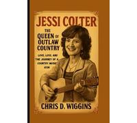 JESSI COLTER: The Queen of Outlaw Country - Love, Loss, and the Journey of a Country Music Icon
