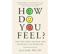 Jessi Gold - How Do You Feel One Doctor's Search for Humanity i - F245z