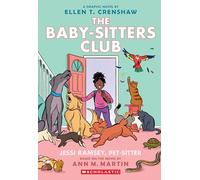 Jessi Ramsey, Pet-sitter: A Graphic Novel (The Baby-sitters Club #18)