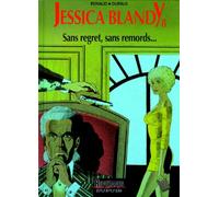 Jessica Blandy, tome 8 : Sans regret, sans remords...