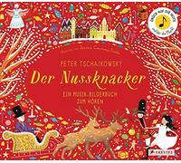 Jessica Courtne Peter Tschaikowsky. Der Nussknacker: Ein Musik-Bilderbuc (Relié)
