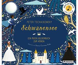 Jessica Courtne Peter Tschaikowsky. Schwanensee: Ein Musik-Bilderbuch zu (Relié)