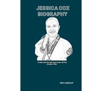 JESSICA COX BIOGRAPHY: A Look Into The Life And Career Of The Armless Pilot