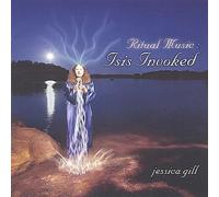 Jessica Gill - Ritual Music: Isis Invoked