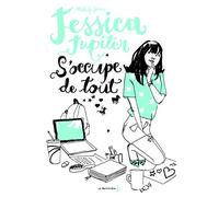 Jessica Jupiter - Tome 2 - Jessica Jupiter s'occupe de tout: Jessica Jupiter, tome 2